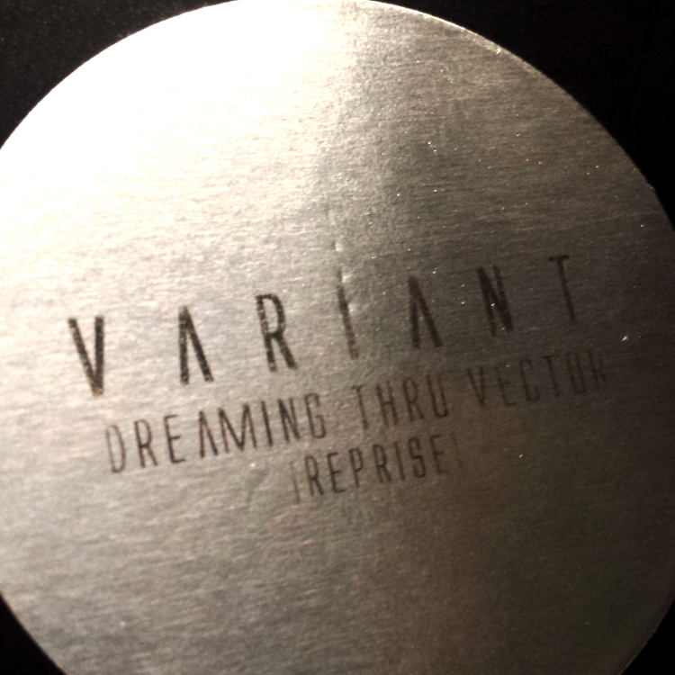 Variant – dreaming thru vector [reprise]