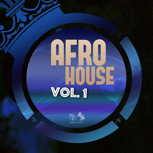 AfroHouse Seres Producoes Vol 1