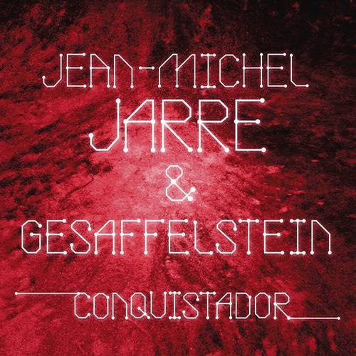 Jean-Michel Jarre & Gesaffelstein – Conquistador