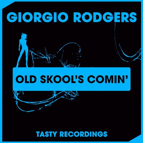 Giorgio Rodgers – Old Skool’s Comin’