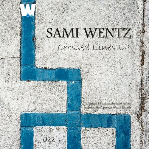 Sami Wentz – Crossed Lines EP