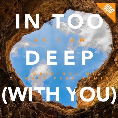 As I Am – In Too Deep (With You)