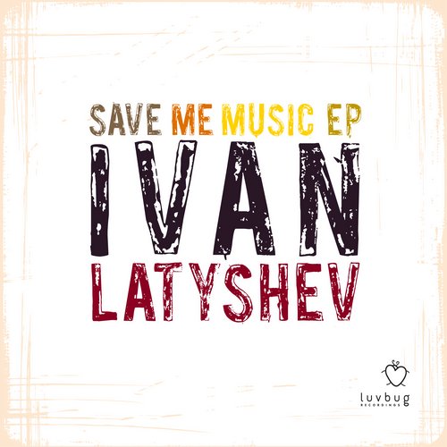 Ivan Latyshev – Save Me Music EP