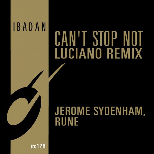 Jerome Sydenham, Rune RK – Can’t Stop Not U Luciano Remix