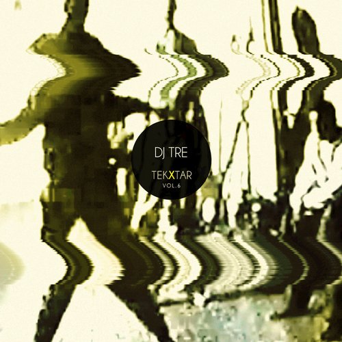 DJ Tre – TEK X TAR, Vol. 6
