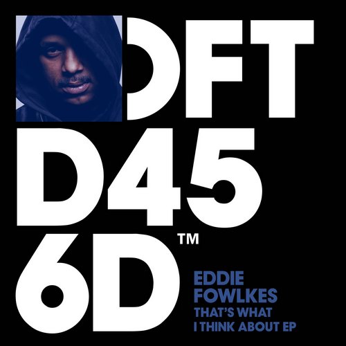 Eddie Fowlkes – That’s What I Think About EP