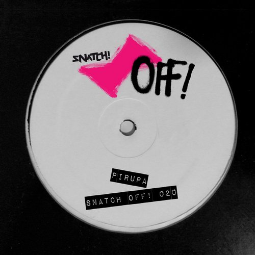 Pirupa, Ninho – Snatch! OFF20
