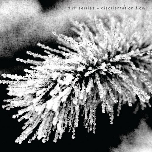 Dirk Serries – Disorientation Flow