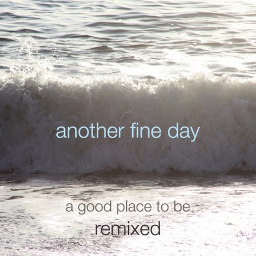 Another Fine Day – Remixed