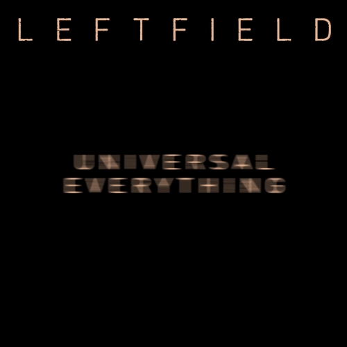 Leftfield – Universal Everything (Remixes)