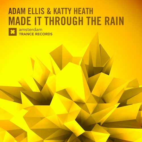 Adam Ellis Feat. Katty Heath – Made It Through The Rain
