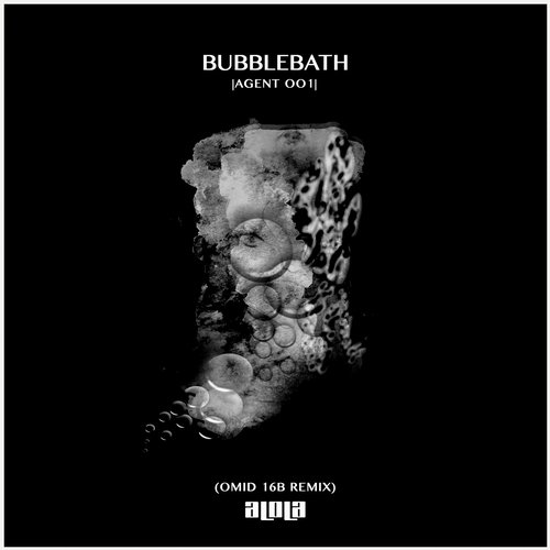 Agent 001 – Bubblebath (Omid 16B Remix)