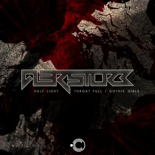 Alerstorm – Half Light / Throat Full / Gothic Girls