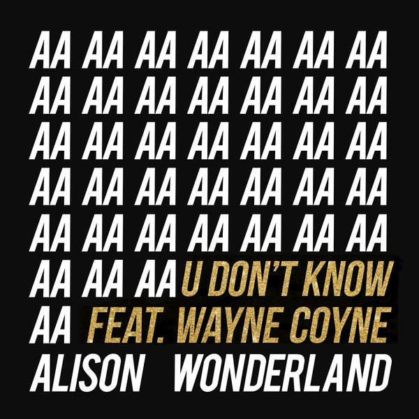 Alison Wonderland – U Don’t Know [Remixes] EP