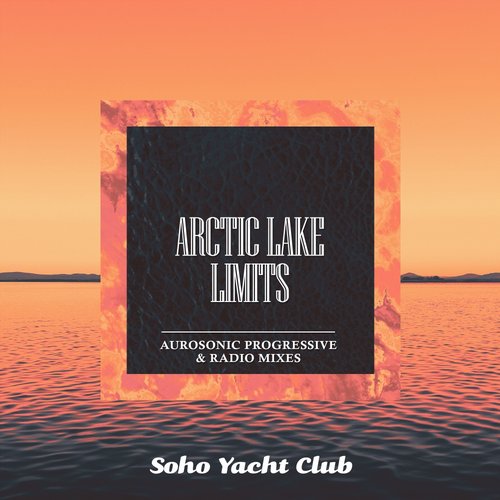 Arctic Lake – Limits (Aurosonic Progressive Mix)