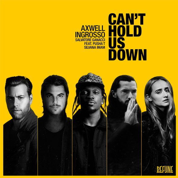 Axwell Λ Ingrosso & Salvatore Gancci – Can’t Hold Us Down (feat. Pusha T, Silvana Imam)