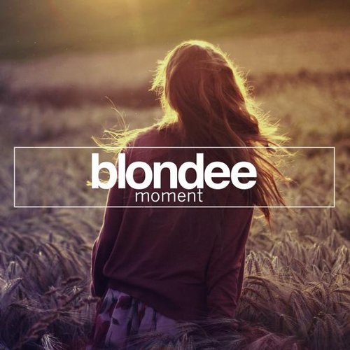Blondee – Moment