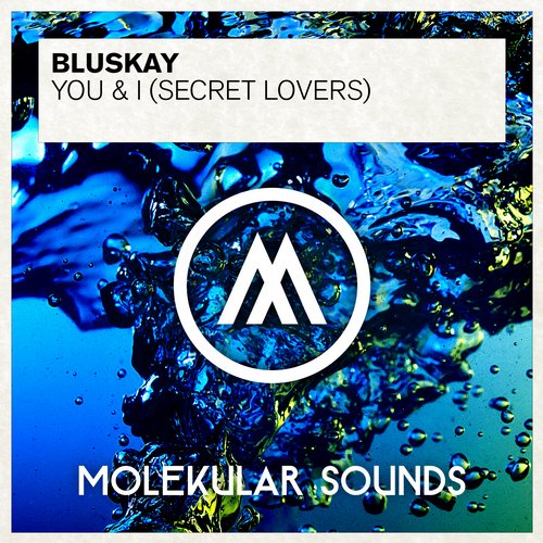 Bluskay – You & I (Secret Lovers)