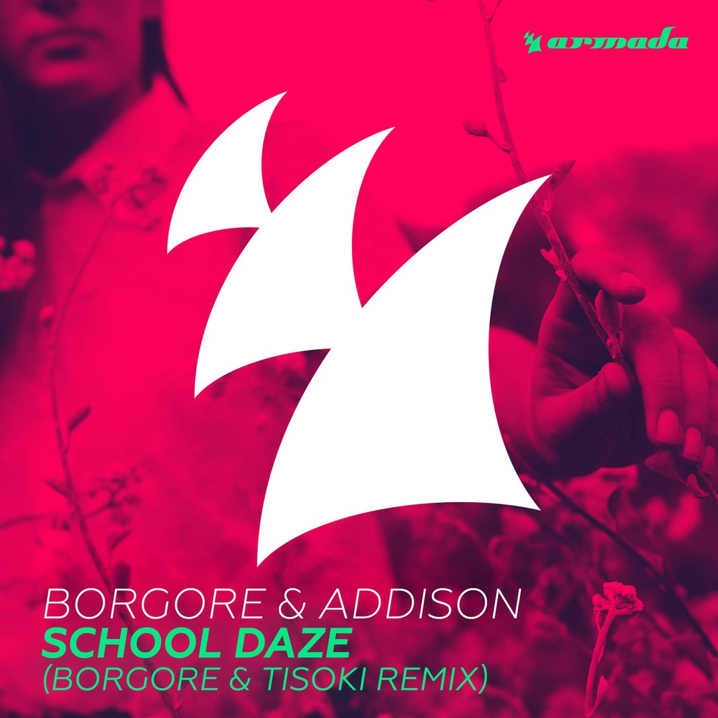 Borgore & Addison – School Daze (Borgore & Tisoki Remix)