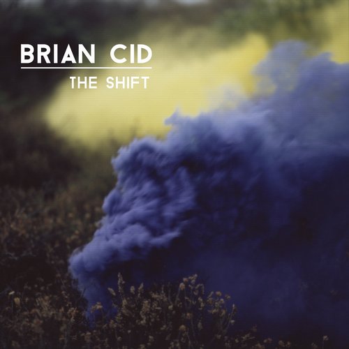 Brian Cid – The Shift