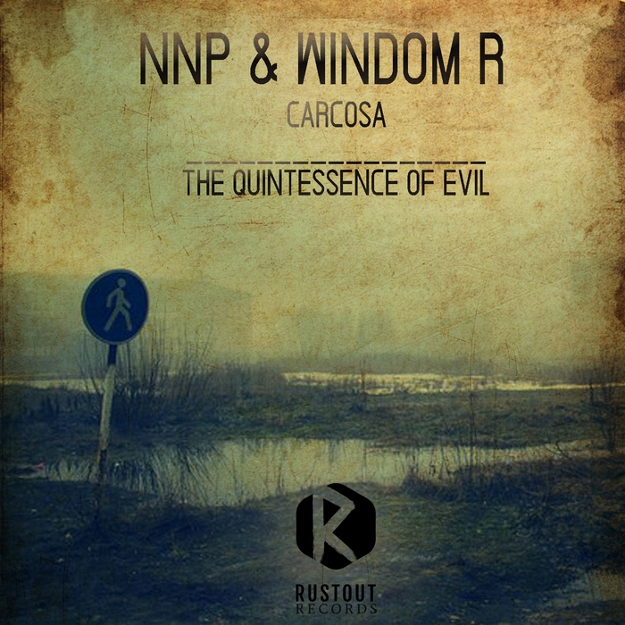 NNP & Windom R – Carcosa/The Quintessence Of Evil