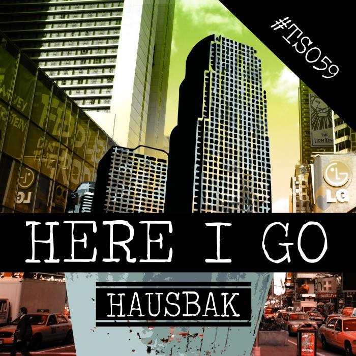 Hausbak – Here I Go