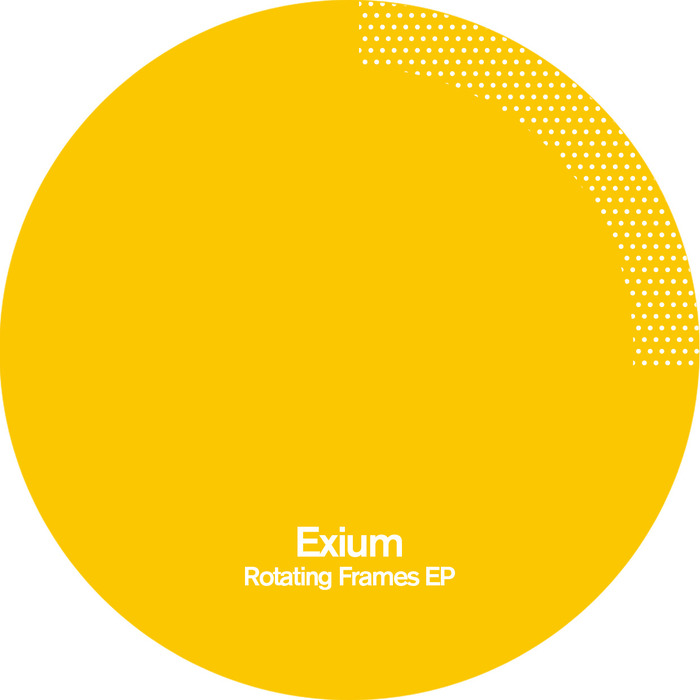 Exium – Rotating Frames EP