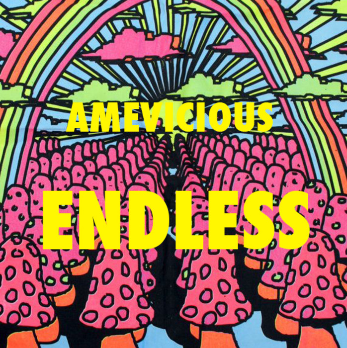 Amevicious – Endless