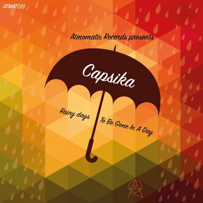Capsika – Rainy Days / To Be Gone In A Day