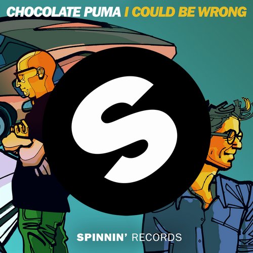 Chocolate Puma – I Could Be Wrong