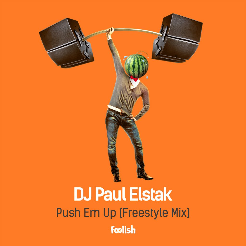DJ Paul Elstak – Push Em Up (Freestyle Mix)