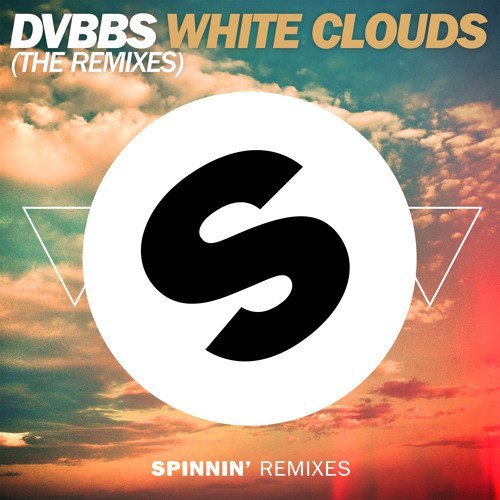 DVBBS – White Clouds (The Remixes)