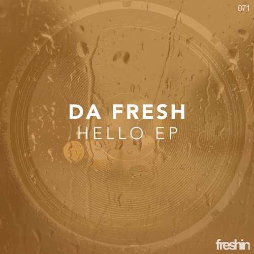 Da Fresh – Hello EP