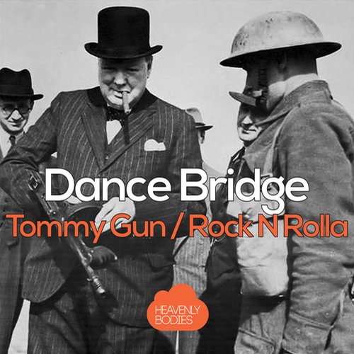 Dance Bridge – Tommy Gun / Rock n Rolla