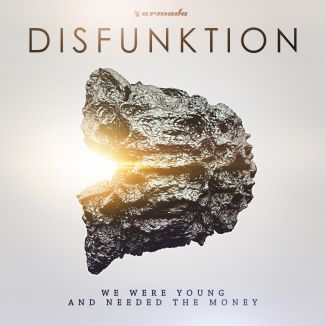 Disfunktion – We Were Young And Needed The Money