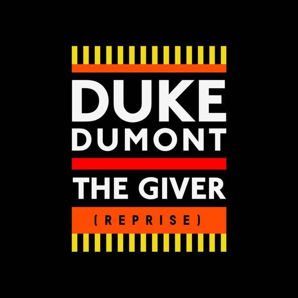 Duke Dumont – The Giver – Reprise (Remixes) – EP