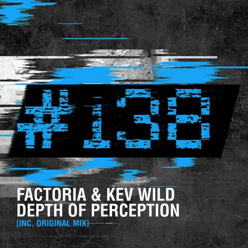 Factoria & Kev Wild – Depth Of Perception