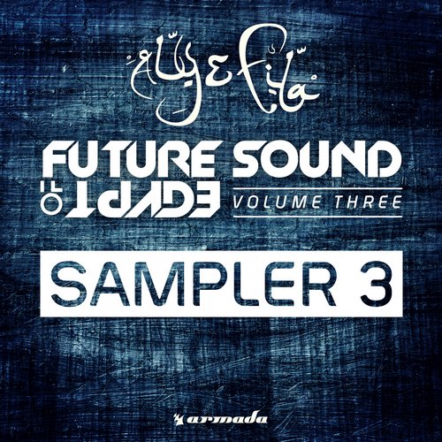 Future Sound Of Egypt, Vol. 3 – Sampler 3