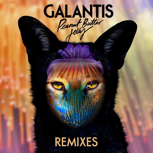 Galantis – Peanut Butter Jelly (Remixes)
