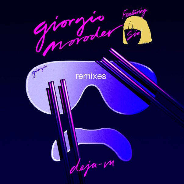 Giorgio Moroder feat. Sia – Déjà vu (Remixes) EP