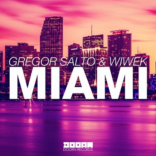 Gregor Salto & Wiwek – Miami