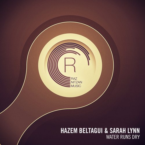Hazem Beltagui & Sarah Lynn – Water Runs Dry