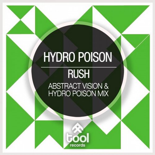 Hydro Poison – Rush (Abstract Vision & Hydro Poison Mix)