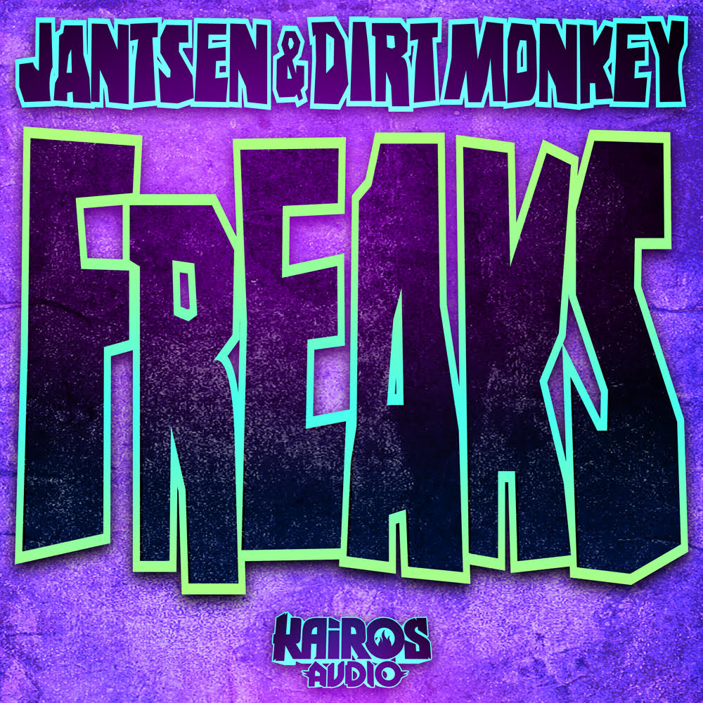 Jantsen & Dirt Monkey – Freaks