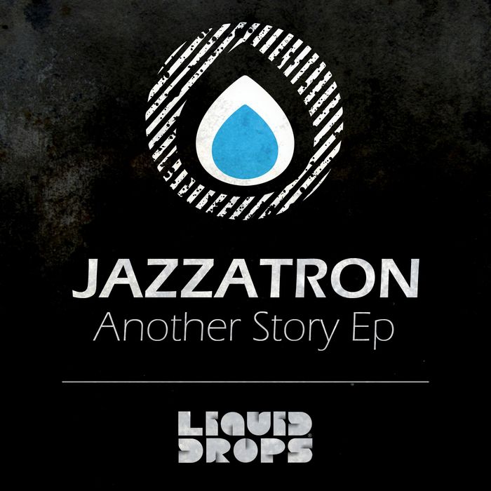 Jazzatron – Another Story EP