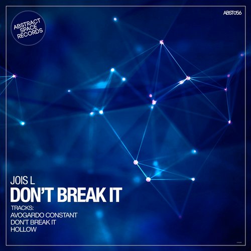 Jois L – Don’t Break It