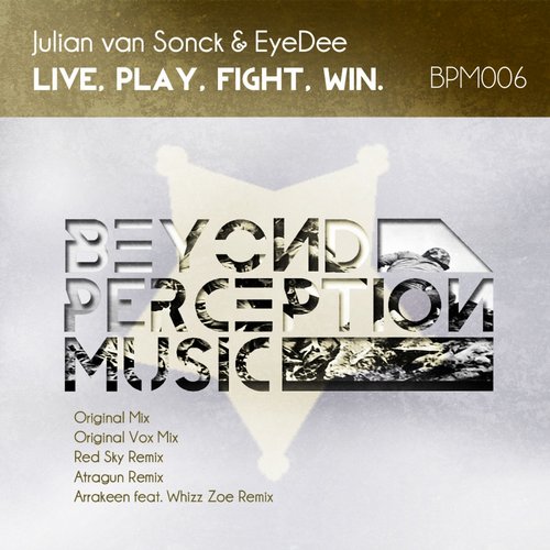 Julian van Sonck & EyeDee – Live, Play, Fight, Win