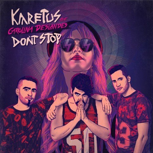 Karetus feat. Carolina Deslandes – Don’t Stop
