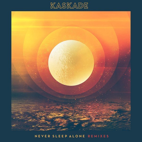 Kaskade – Never Sleep Alone – Remixes