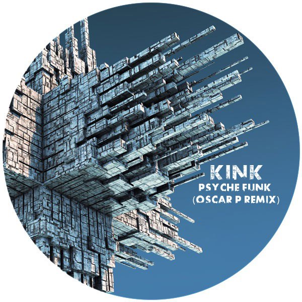 KiNK – Psyche Funk (Oscar P Remix)